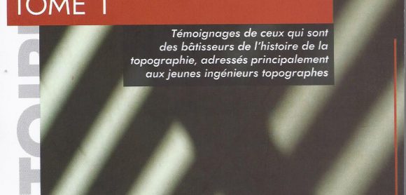 Parution du livre : L’Histoire de la Profession de la Topographie au Maroc Tome 1
