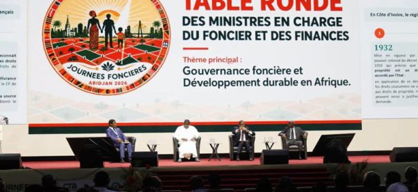 Les recommandations des Journées foncières d’Abidjan 2026